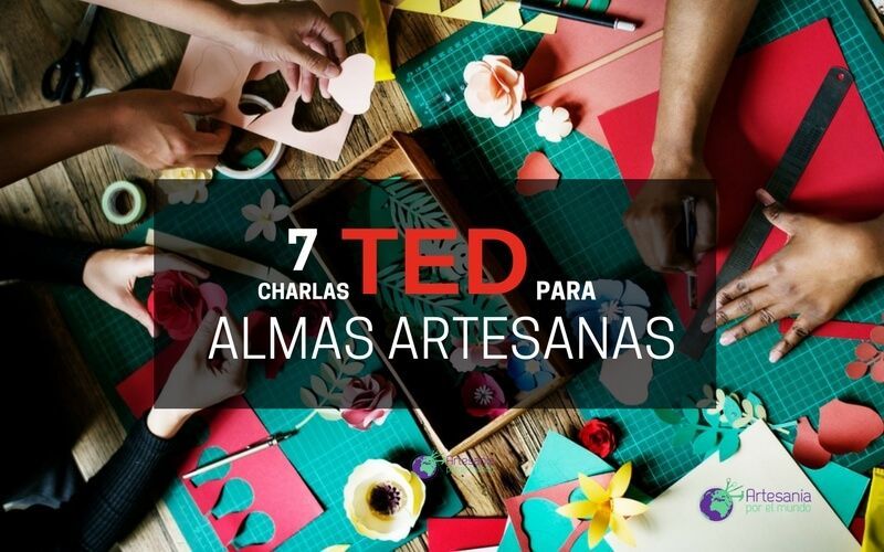 TED para almas artesanas